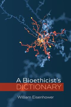 portada A Bioethicist's Dictionary (in English)