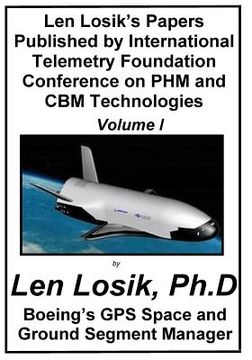 portada Len Losik's Papers Published by International Telemetry Foundation Conference on PHM and CBM Technologies Volume I