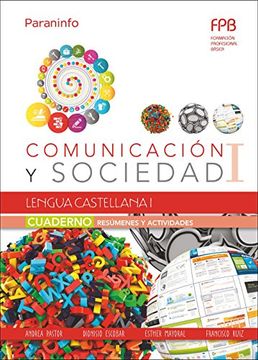 Comunicación Y Sociedad I. Lengua Castellana I. Cuaderno De Trabajo. FPB