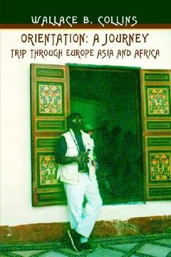 portada orientation: a journey: trip through europe asia and africa