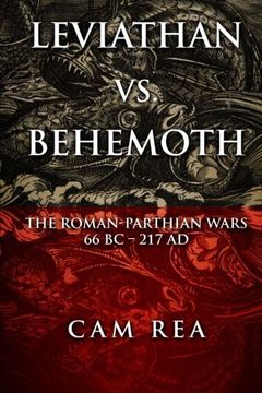 portada Leviathan vs. Behemoth: The Roman-Parthian Wars 66 BC-217 AD