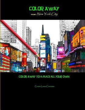 portada Color Away: New York City: Color Away to a Place All Your Own (en Inglés)