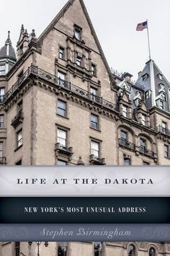 portada Life at the Dakota: New York's Most Unusual Address