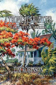 portada a tropical frontier, tales of old florida (en Inglés)