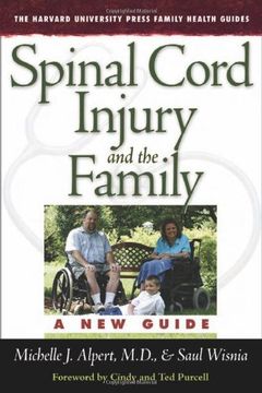 portada Spinal Cord Injury and the Family: A new Guide (The Harvard University Press Family Health Guides) (en Inglés)