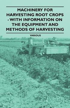 portada machinery for harvesting root crops - with information on the equipment and methods of harvesting (in English)