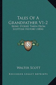 portada tales of a grandfather v1-2: being stories taken from scottish history (1834)