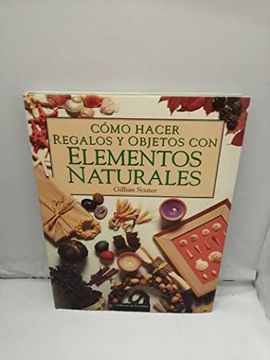 portada Como Hacer Regalos y Objetos con Elementos Naturales