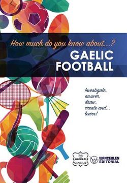 portada How much do yo know about... Gaelic Football (en Inglés)