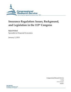 portada Insurance Regulation: Issues, Background, and Legislation in the 113th Congress (en Inglés)