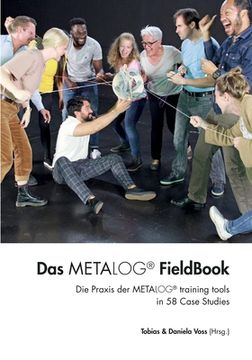 portada Das Metalog FieldBook: Die Praxis der Metalog training tools in 58 Case Studies (in German)