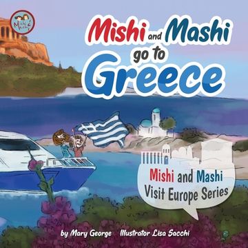 portada Mishi and Mashi go to Greece: Mishi and Mashi Visit Europe Series (en Inglés)