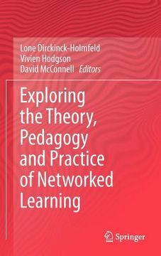 portada exploring the theory, pedagogy and practice of networked learning