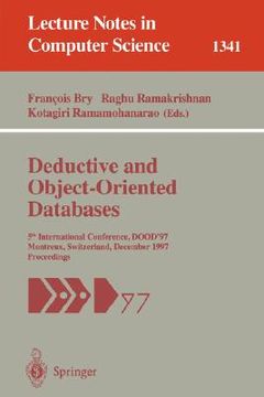 portada deductive and object-oriented databases: 5th international conference, dood'97, montreux, switzerland, december 8-12, 1997. proceedings (en Inglés)