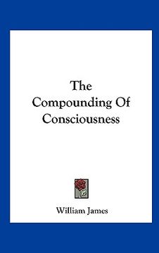 portada the compounding of consciousness (en Inglés)