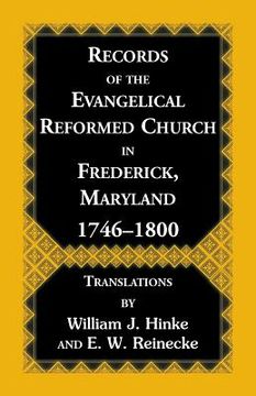 portada Records Of The Evangelical Reformed Church In Frederick, Maryland 1746-1800 (en Inglés)