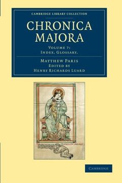 portada Matthaei Parisiensis Chronica Majora 7 Volume Set: Chronica Majora - Volume 7 (Cambridge Library Collection - Rolls) 