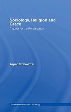 portada Sociology, Religion and Grace (Routledge Advances in Sociology) (en Inglés)
