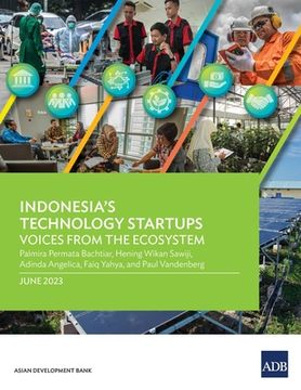 portada Indonesia's Technology Startups: Voices from the Ecosystem (in English)