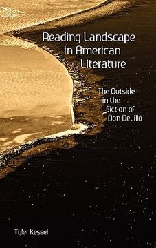 portada reading landscape in american literature: the outside in the fiction of don delillo (en Inglés)