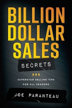 portada Billion Dollar Sales Secrets: Superstar Selling Tips For All Seasons (en Inglés)