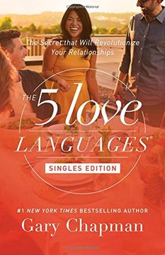 portada The 5 Love Languages Singles Edition: The Secret that Will Revolutionize Your Relationships (en Inglés)