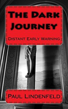 portada The Dark Journey: Part i Distant Early Warning: Volume 1 (en Inglés)