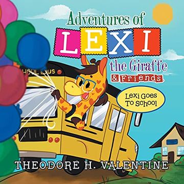 portada Adventures of Lexi the Giraffe & Friends. Lexi Goes to School (en Inglés)