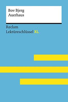 portada Auerhaus von bov Bjerg: Lektüreschlüssel mit Inhaltsangabe, Interpretation, Prüfungsaufgaben mit Lösungen, Lernglossar. (Reclam Lektüreschlüssel xl) (en Alemán)