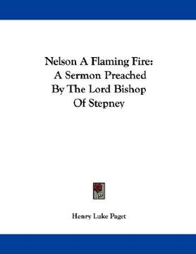 portada nelson a flaming fire: a sermon preached by the lord bishop of stepney