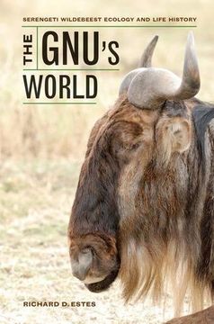 portada The Gnu's World: Serengeti Wildebeest Ecology and Life History (in English)