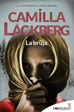 portada La Bruja: Camilla Läckberg ha Creado un Conjuro que Invocará tu Alma Lectora. (Embolsillo) (in Spanish)