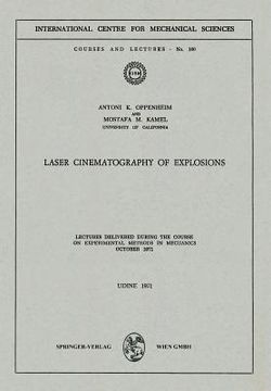 portada laser cinematography of explosions: lectures delivered during the course on experimental methods in mechanics, october 1971 (en Inglés)