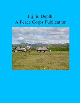 portada Fiji in Depth: A Peace Corps Publication (en Inglés)