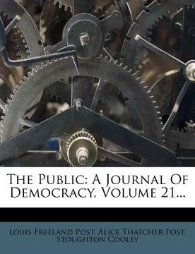 portada the public: a journal of democracy, volume 21... (en Inglés)