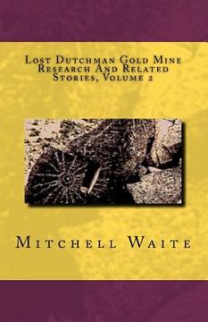 portada lost dutchman gold mine research and related stories, volume 2 (en Inglés)