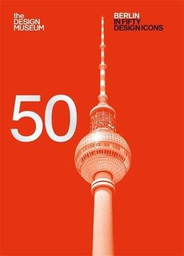 portada Berlin in Fifty Design Icons (Design Museum Fifty) [Idioma Inglés] (in English)
