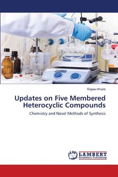 portada Updates on Five Membered Heterocyclic Compounds (en Inglés)