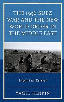 portada The 1956 Suez War and the New World Order in the Middle East: Exodus in Reverse