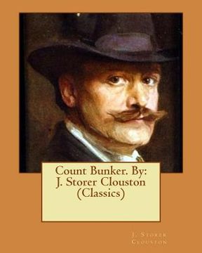 portada Count Bunker. By: J. Storer Clouston (Classics) (en Inglés)