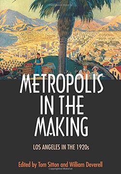 portada Metropolis in the Making: Los Angeles in the 1920S 