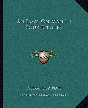 portada an essay on man in four epistles an essay on man in four epistles