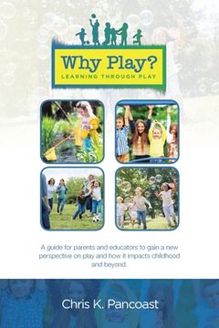portada Why Play? Learning Through Play (en Inglés)
