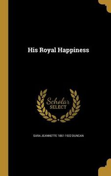 portada His Royal Happiness (in English)