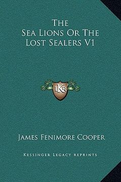 portada the sea lions or the lost sealers v1 (en Inglés)