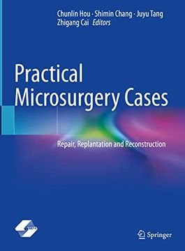 portada Practical Microsurgery Cases: Repair, Replantation and Reconstruction (en Inglés)