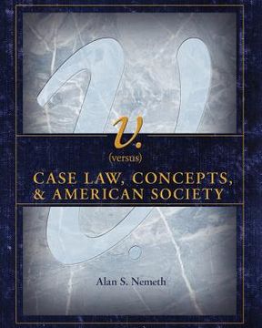 portada v. (versus): case law, concepts, & american society (en Inglés)