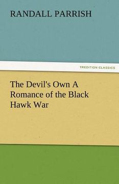 portada the devil's own a romance of the black hawk war