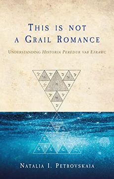 portada This Is Not a Grail Romance: Understanding Historia Peredur Vab Efrawc