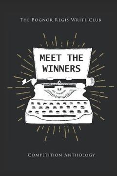 portada Meet The Winners: Bognor Regis Write Club short story competition winners and finalists (in English)
